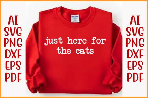 Just Here for the Cats Shirt Cat Lover
